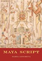 Maya Script: A Civilization and Its Writing 0789206536 Book Cover