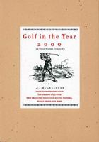 Golf in the Year 2000: Or What We Are Coming To 1558536647 Book Cover