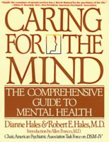 Caring for the Mind: The Comprehensive Guide To Mental Health 0553091468 Book Cover