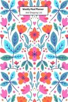 Weekly Meal Planner And Shopping List: Grocery list Notepad and Meal Notebook Track and Plan Your Meals Weekly Size 6 x 9 inch (Weekly Meal Planner And Grocery List) 1711522902 Book Cover