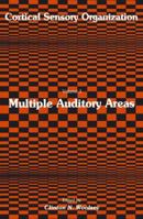 Cortical Sensory Organization: Multiple Auditory Areas 0896030326 Book Cover