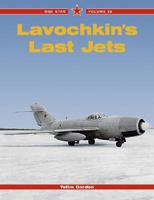 Lavochkin's Last Jet (Red Star) 1857802535 Book Cover