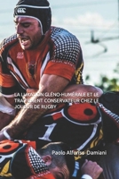 La Luxation Gléno-Humérale Et Le Traitement Conservateur Chez Le Joueur de Rugby B08L4FL61T Book Cover