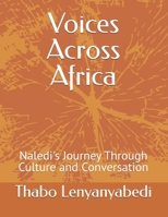 Voices Across Africa: Naledi's Journey Through Culture and Conversation B0HK8PV68Z Book Cover