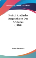 Syrisch Arabische Biographieen Des Aristotles (1900) 116763702X Book Cover