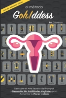 El Método Gohddess: Domina 36+ Habilidades Vaginales y Aumenta tu Placer y Libido (Spanish Edition) B0DSPZ796X Book Cover