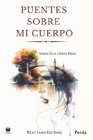 Puentes sobre mi cuerpo (Spanish Edition) B0DPN9C3BH Book Cover