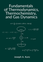 Fundamentals of Thermodynamics, Thermochemistry, and Gas Dynamics 1733009809 Book Cover