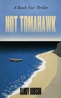 NOT TOMAHAWK: A Beach Noir Thriller 1763812006 Book Cover
