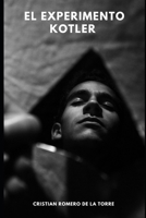 El experimento Kotler. (Spanish Edition) B0CLY9MYK3 Book Cover