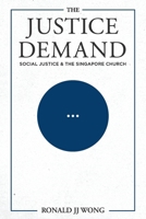 The Justice Demand: Social Justice & the Singapore Church 9811893349 Book Cover