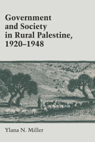 Government and Society in Rural Palestine, 1920-1948 (Modern Middle East Series, No 9) 0292769148 Book Cover