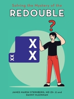 Solving the Mystery of the Redouble B0C2RPGTPB Book Cover