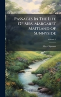 Passages In The Life Of Mrs. Margaret Maitland Of Sunnyside 102432818X Book Cover