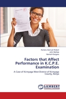 Factors that Affect Performance in K.C.P.E. Examination 3659483907 Book Cover
