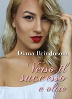 Verso il successo e oltre 8892662139 Book Cover