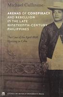 Arenas of Conspiracy and Rebellion in the Late Nineteenth Century Philippines 9715506631 Book Cover