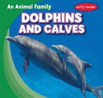 Dolphins and Calves 1482463776 Book Cover
