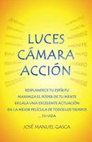 Luces, C�mara, Acci�n. El M�todo 1479168564 Book Cover