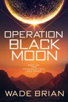 Operation Black Moon (NANOCHIP™ SCI-FI Book Series) B0GTZCSNLD Book Cover