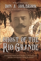 Ghost of the Rio Grande: The U.S. Border War and Punitive Expedition into Mexico 1916-1917 B0BMD94F8V Book Cover