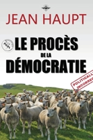 Le procès de la démocratie 1637907966 Book Cover