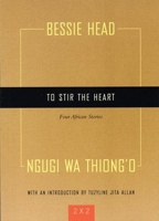 To Stir the Heart: Four African Stories (Two By Two) 1558615474 Book Cover