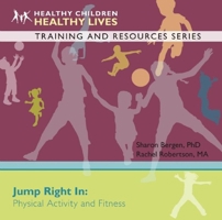 Jump Right In: Physical Activity and Fitness 1605542814 Book Cover