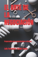 El Arte de la Negociación: Preparación para negociaciones exitosas B0CKZ8JT1M Book Cover