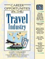 Career Opportunities in the Travel Industry (Career Opportunities) 0816048649 Book Cover