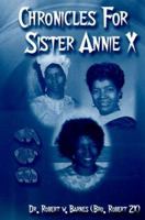Chronicles for Sister Annie X 1561679070 Book Cover