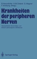 Krankheiten Der Peripheren Nerven: Standardisierte Nomenklatur Und Klinisch-Pathologische Definitionen 3540193790 Book Cover