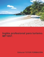 Inglés profesional para turismo. MF1057. (Aprendizaje del inglés) (Spanish Edition) 8419189731 Book Cover