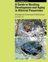 A Guide to Nestling Development and Aging in Altricial Passerines 1484971094 Book Cover