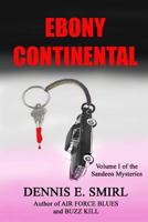 Ebony Continental (The Sandeen Mysteries) 1484159179 Book Cover