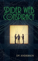 SPIDER WEB OF CONSPIRACY 1665598425 Book Cover
