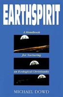 Earthspirit: A Handbook for Nurturing an Ecological Christianity 0896224791 Book Cover