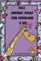 Tall Animal Tales for Toddlers & Up 1291756825 Book Cover
