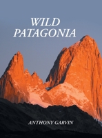 Wild Patagonia 1665730366 Book Cover