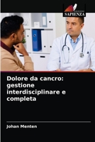 Dolore da cancro: gestione interdisciplinare e completa 620329196X Book Cover
