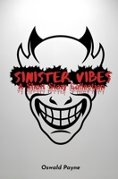 Sinister Vibes - A Short Story Collection: 8 Quick, Suspenseful Reads B0FBCLBL7X Book Cover
