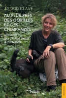 Au plus près des gorilles et des chimpanzés: Messages des grands singes à l'humanité (French Edition) 2355239908 Book Cover