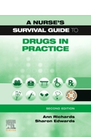 A Nurse's Survival Guide to Drugs in Practice 0702076589 Book Cover