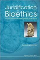 Juridification in Bioethics: Governance of Human Pluripotent Cell Research 1911299611 Book Cover