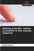 Making scientific culture accessible to the visually impaired 6206090825 Book Cover