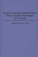 Drug Treatment Behind Bars: Prison-Based Strategies for Change 0275949435 Book Cover
