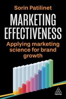 Marketing Effectiveness: Applying Marketing Science for Brand Growth 1398621064 Book Cover