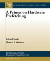 A Primer on Hardware Prefetching 1608459527 Book Cover