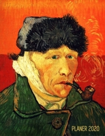 Van Gogh Wochenplaner 2020: Selbstportr�t mit verbundenem Ohr und Pfeife Post-Impressionismus Planer 2020 mit Wochen�bersicht Raum f�r Notizen Januar - Dezember 2020 Agenda Niederl�ndischer Maler Idea 1677574453 Book Cover