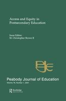 Access and Equity in Postsecondary Education: A Special Issue of the peabody Journal of Education (Peabody Journal of Education, Volume 76, Number 1, 2001) 0805896864 Book Cover